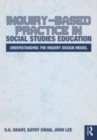 Image for Inquiry-based practice in social studies education: the inquiry design model
