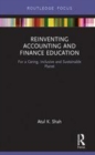 Image for Reinventing accounting and finance education  : for a caring, inclusive and sustainable planet