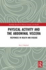 Image for Physical activity and the abdominal viscera  : responses in health and disease