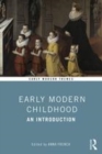Image for Early modern childhood  : an introduction