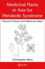 Image for Medicinal Plants in Asia for Metabolic Syndrome: Natural Products and Molecular Basis