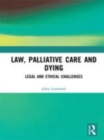 Image for Law, palliative care and dying: legal and ethical challenges