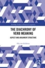 Image for The diachrony of verb meaning  : aspect and argument structure