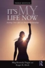 Image for It&#39;s my life now  : starting over after an abusive relationship or domestic violence