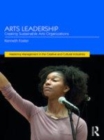 Image for Arts leadership: creating sustainable arts organizations