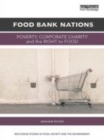 Image for Food bank nations: poverty, corporate charity and the right to food