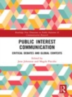 Image for Public interest communication  : critical debates and global contexts