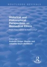 Image for Historical and philosophical perspectives on biomedical ethics  : from paternalism to autonomy?