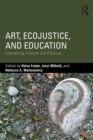 Image for Art, ecojustice, and education  : intersecting theories and practices