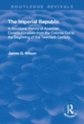 Image for The imperial republic  : a structural history of American constitutionalism from the colonial era to the beginning of the twentieth century