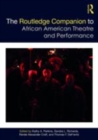 Image for The Routledge companion to African American theatre and performance