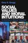 Image for Social values and moral intuitions  : the world-views of &quot;millennial&quot; young adults