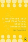 Image for A networked self and platforms, stories, connections