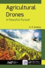 Image for Agricultural drones  : a peaceful pursuit