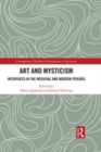 Image for Art and mysticism  : interfaces in the medieval and modern periods
