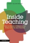 Image for Inside teaching: how to make a difference for every learner and teacher