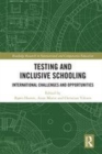 Image for Testing and inclusive schooling  : international challenges and opportunities