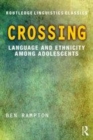 Image for Crossing  : language and ethnicity among adolescents