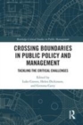 Image for Crossing boundaries in public policy and management: tackling the critical challenges