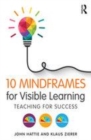 Image for 10 mindframes for visible learning: teaching for success