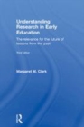 Image for Understanding research in early education: the relevance for the future of lessons from the past
