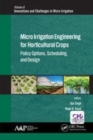 Image for Micro irrigation engineering for horticultural crops  : policy options, scheduling, and design