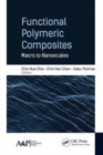Image for Functional polymeric composites  : macro to nanoscales
