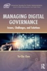 Image for Managing digital governance: issues, challenges, and solutions