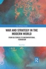 Image for War and strategy in the modern world  : from Blitzkrieg to unconventional terror