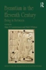 Image for Byzantium in the eleventh century  : being in between
