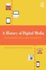 Image for History of digital media: an intermedial and global perspective