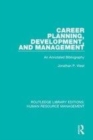 Image for Career planning, development, and management  : an annotated bibliography