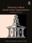 Image for Diversity in Black Greek letter organizations  : breaking the line