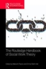 Image for The Routledge handbook of social work theory