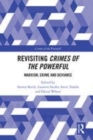 Image for Revisiting crimes of the powerful: Marxism, crime and deviance