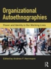 Image for Organizational autoethnographies  : our working lives