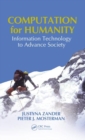 Image for Computation for humanity  : information technology to advance society