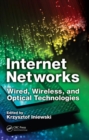 Image for Internet networks  : wireless, wireline, and optical technologies