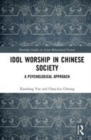 Image for Idol worship in Chinese society  : a psychological approach