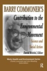Image for Barry Commoner&#39;s contribution to the environmental movement  : science and social action