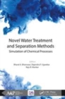 Image for Novel water treatment and separation methods  : simulation of chemical processes
