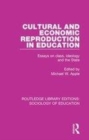 Image for Cultural and economic reproduction in education  : essays on class, ideology and the state
