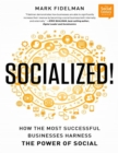 Image for Socialized!  : how the most successful businesses harness the power of social