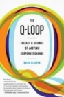 Image for Q-loop  : the art &amp; science of lasting corporate change