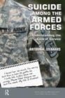 Image for Suicide among the Armed Forces  : understanding the cost of service