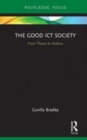 Image for The good ICT society  : from theory to actions