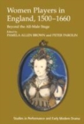 Image for Women players in England, 1500-1660  : beyond the all-male stage