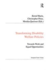 Image for Transforming disability welfare policies  : towards work and equal opportunities