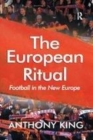 Image for The European Ritual: Football in the New Europe