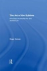 Image for The art of the sublime  : principles of Christian art and architecture